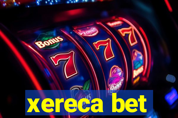 xereca bet